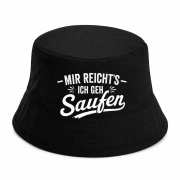 Party Hut, Bucket Hat, Fischer Hut, Hut bedruckt mit Spruch: Mir reicht´s Ich geh SAUFEN
