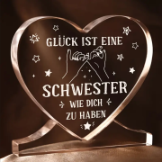 Acryl Herz, Acryl Aufsteller mit Sockel, mit Spruch:"Glück ist, eine Schwester wie dich zu haben."