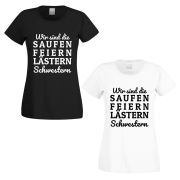 Funshirt weiß oder schwarz - Wir sind die SAUFEN FEIERN LÄSTERN Schwestern
