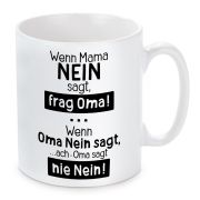 Tasse: Wenn Mama Nein sagt