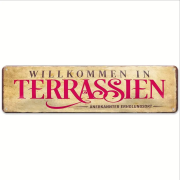 1Stk. Metall Aluminium Blechschild Willkommen in Terrassien